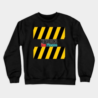 Keep your distance, 2m Please Crewneck Sweatshirt